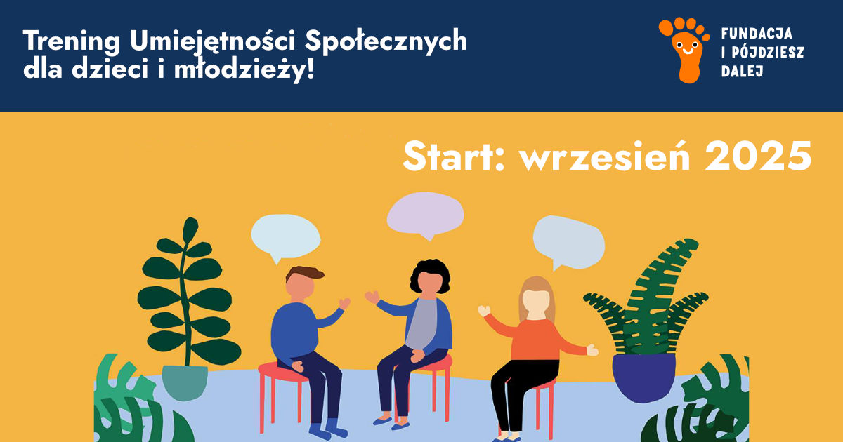 Rozpoczynamy zapisy na wrześniową edycję Treningu Umiejętności Społecznych (TUS)