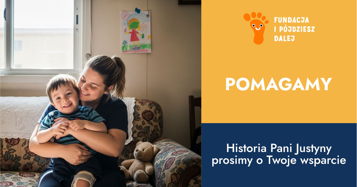 Historia Pani Justyny – prosimy o Twoje wsparcie